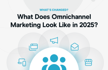 What Does Omnichannel Marketing Look Like in 2025?