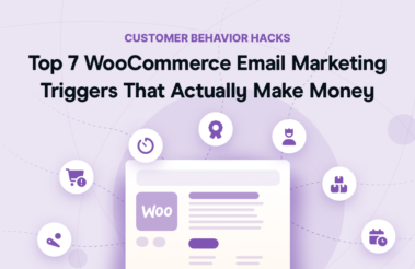 Top 7 WooCommerce Email Marketing Triggers That Actually Make Money