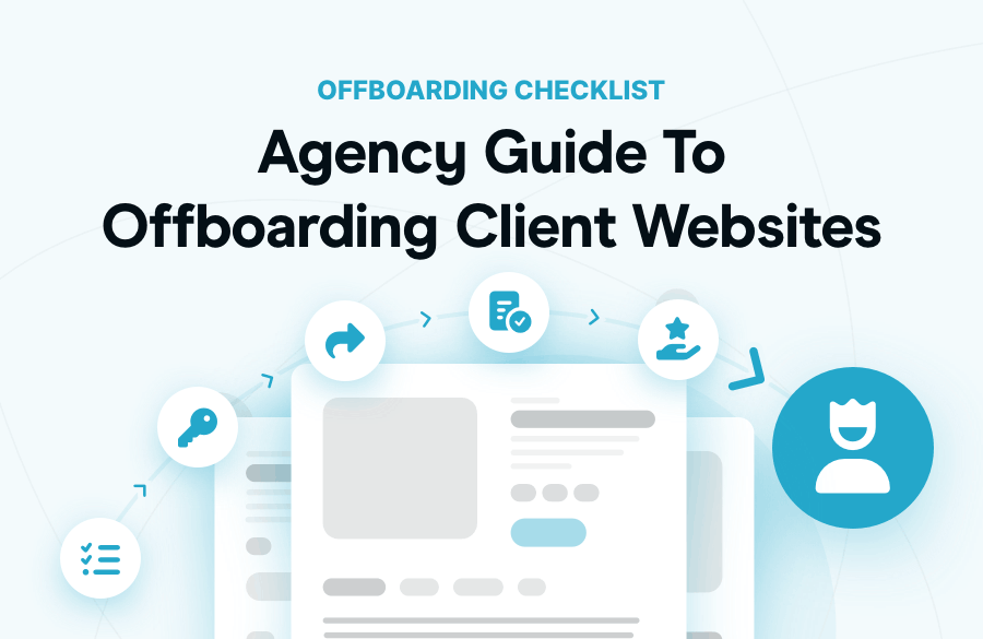 Agency Guide To Offboarding Client Websites
