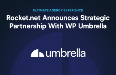 Rocket.net Partners with WP Umbrella to Deliver the Most Complete Agency Experience in Managed WordPress Hosting