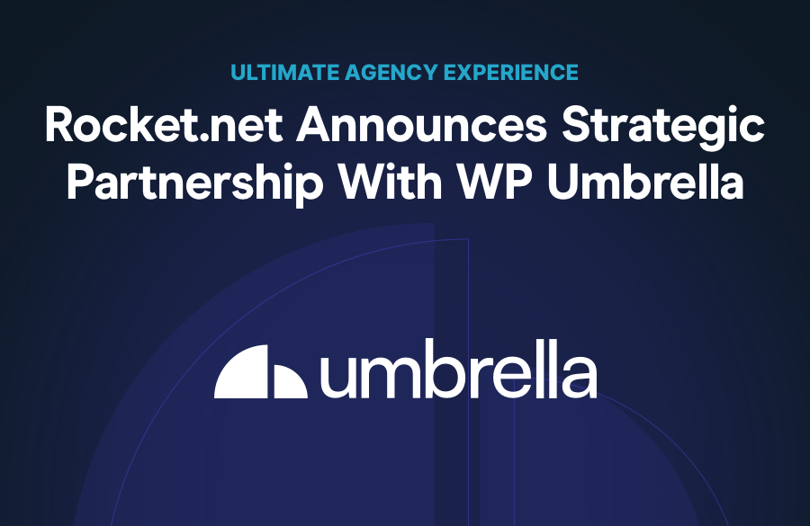 Rocket.net Partners with WP Umbrella to Deliver the Most Complete Agency Experience in Managed WordPress