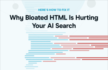 Bloated html is making modern websites heavier. The average mobile homepage now weighs 3x of 2015’s scores and it can make your content invisible!