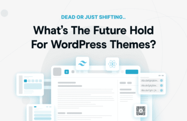 What’s The Future Hold For WordPress Themes?